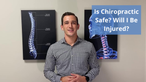 Is Chiropractic Safe? Will I Be Injured?